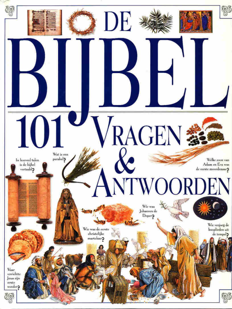 De Bijbel. 101 vragen & antwoorden