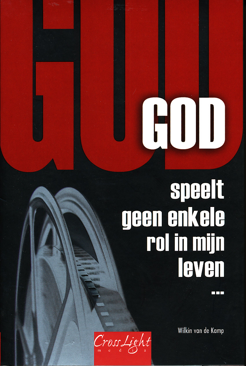 God speelt geen enkele rol in mijn leven...