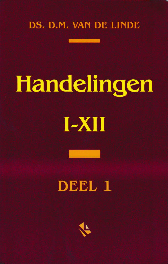 Handelingen I-XII. Deel 1