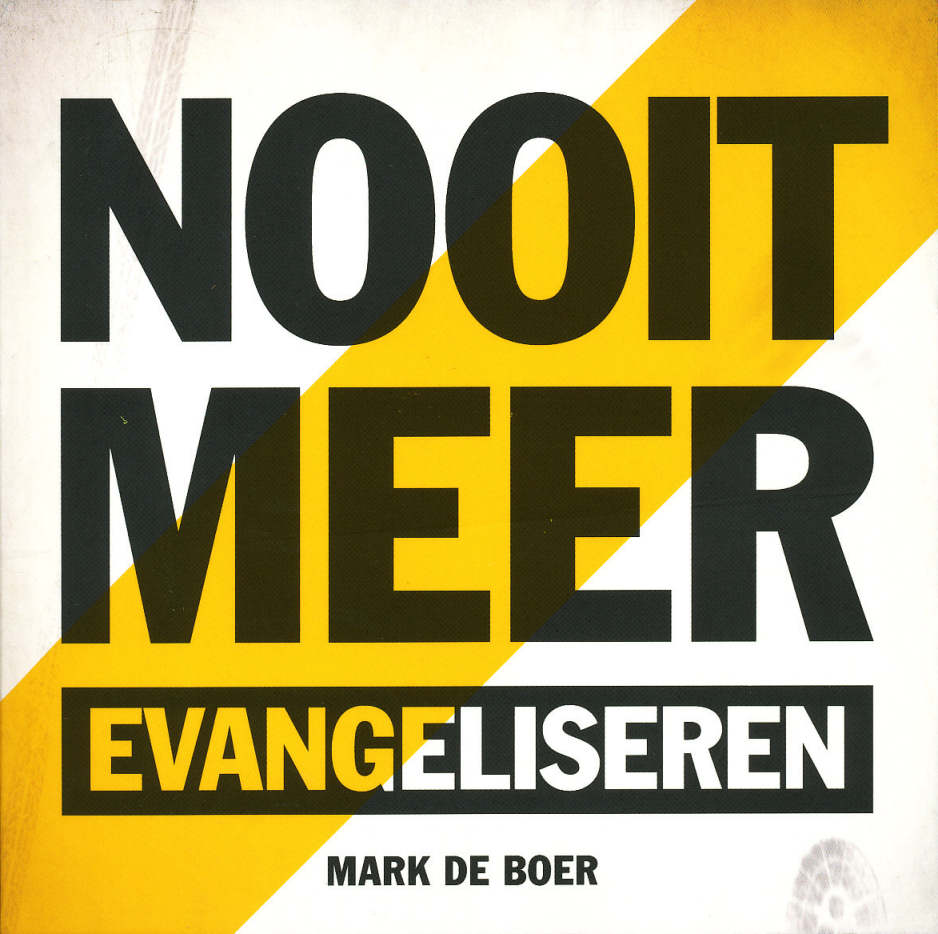 Nooit meer evangeliseren